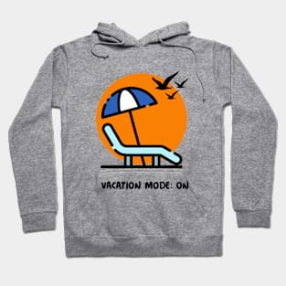 Vacation mode: ON Hoodie